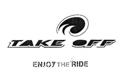 TAKE OFF ENJOY THE RIDE