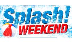 SPLASH! WEEKEND