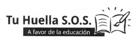 TU HUELLA S.O.S A FAVOR DE LA EDUCACION