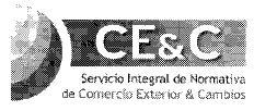 CE&C SERVICIO INTEGRAL DE NORMATIVA DE COMERCIO EXTERIOR & CAMBIOS