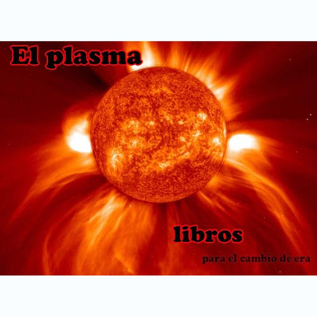 EL PLASMA LIBROS. PARA EL CAMBIO DE ERA