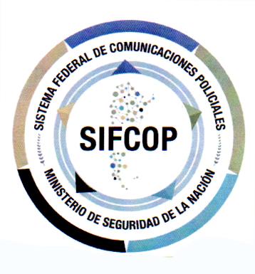 SISTEMA FEDERAL DE COMUNICACIONES POLICIALES SIFCOP MINISTERIO DE SEGURIDDA DE LA NACION