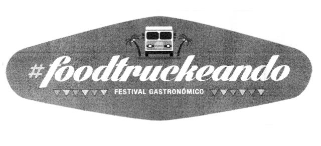 #FOODTRUCKEANDO FESTIVAL GASTRONOMICO