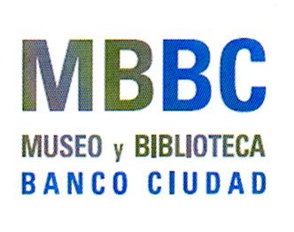 MBBC MUSEO Y BIBLIOTECA BANCO CUIDAD