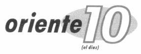 ORIENTE 10 (EL DIEZ)