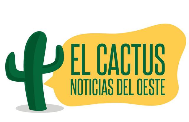 EL CACTUS NOTICIAS DEL OESTE