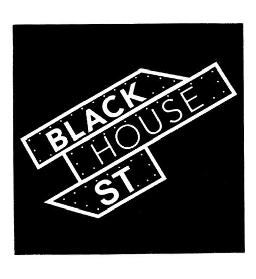 BLACK HOUSE ST