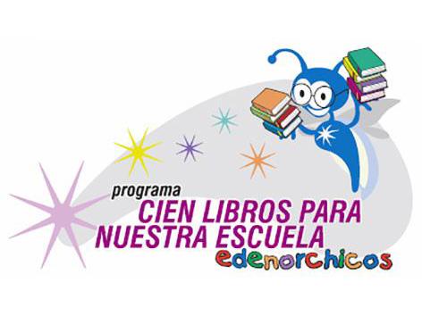 PROGRAMA CIEN LIBROS PARA NUESTRA ESCUELA EDENORCHICOS