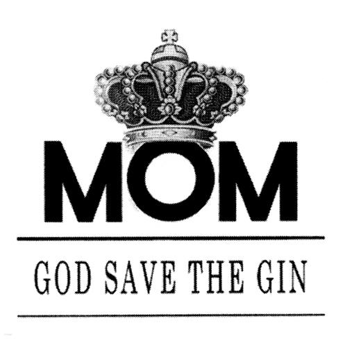 MOM GOD SAVE THE GIN