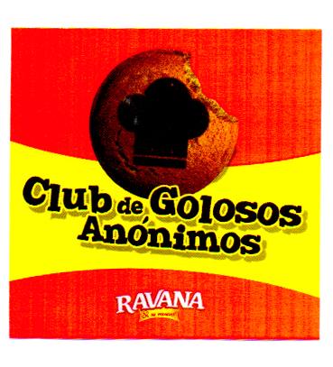 CLUB DE GOLOSOS ANONIMOS RAVANA SI SE MUEVE!