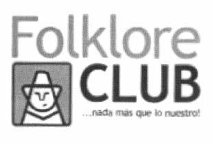 FOLKLORE CLUB ... NADA MAS QUE LO NUESTRO!