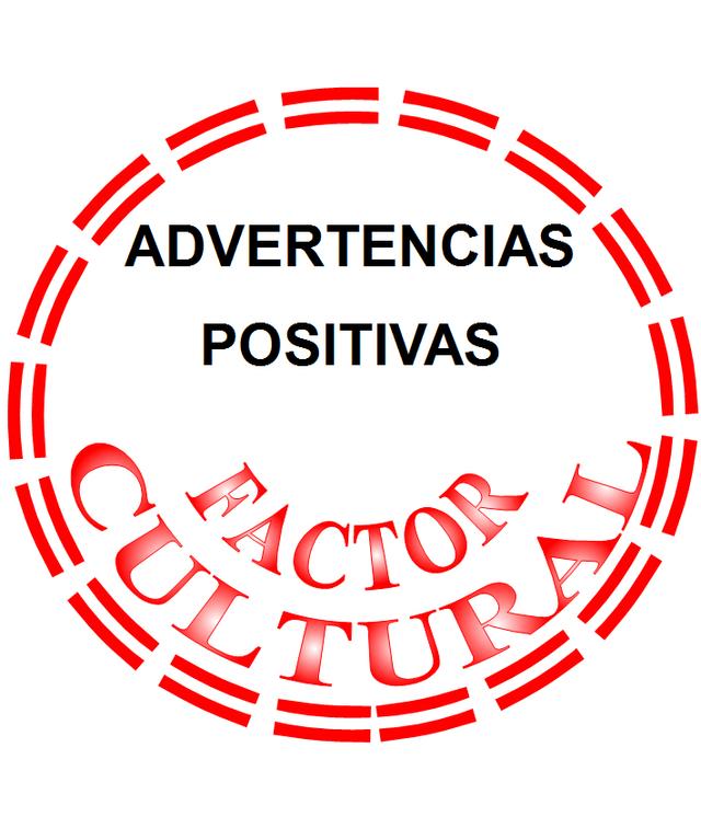 ADVERTENCIAS POSITIVAS FACTOR CULTURAL