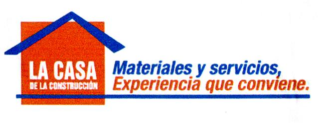 LA CASA DE LA CONSTRUCCION MATERIALES Y SERVICIOS, EXPERIENCIA QUE CONVIENE