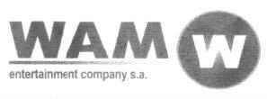 WAM W ENTERTAINMENT COMPANY S.A.