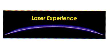 LASER EXPERIENCE