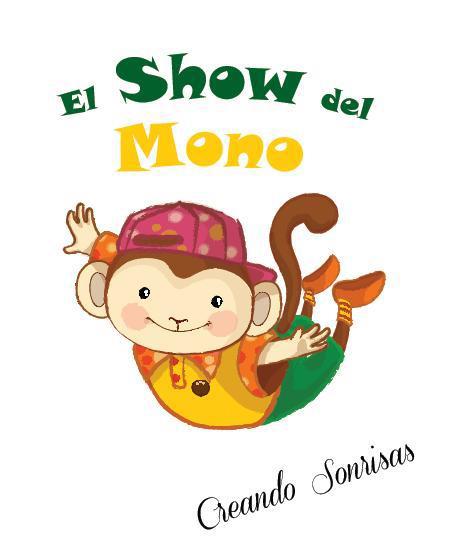 EL SHOW DEL MONO CREANDO SONRISAS