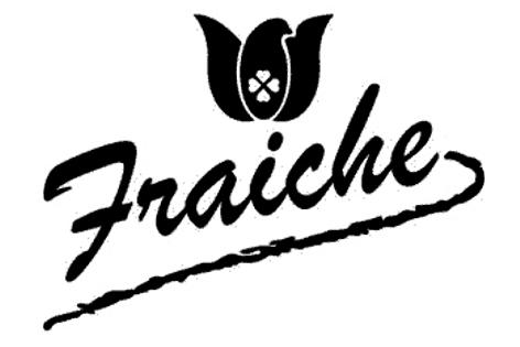 FRAICHE