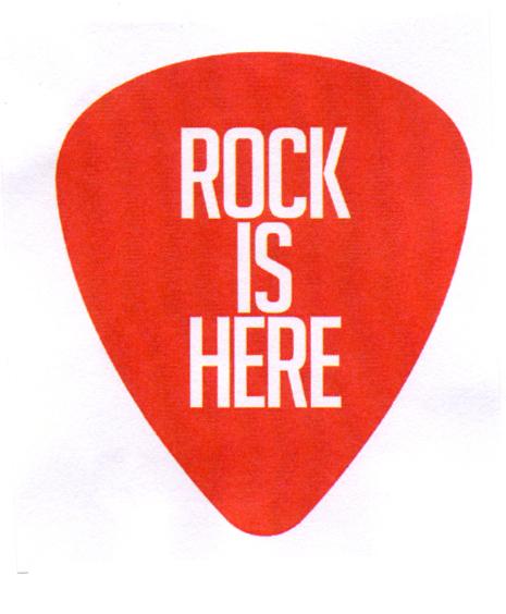 ROCK IS HERE