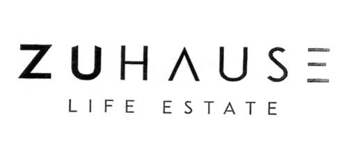 ZUHAUSE LIFE ESTATE