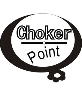 CHOKER POINT