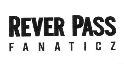 REVER PASS FANATICZ