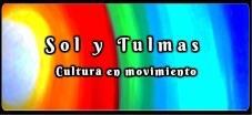 SOL Y TULMAS - CULTURA EN MOVIMIENTO