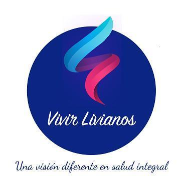 VIVIR LIVIANOS - UNA VISION DIFERENTE EN SALUD INTEGRAL.