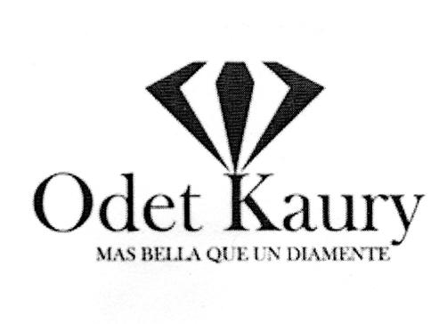 ODET KAURY MAS BELLA QUE DIAMENTE