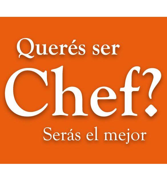 QUERES SER CHEF? SERAS EL MEJOR