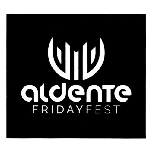 ALDENTE FRIDAY FEST