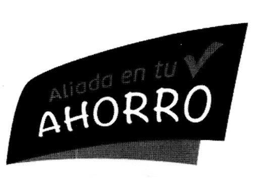 ALIADA EN TU AHORRO