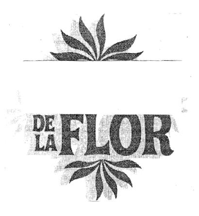 DE LA FLOR