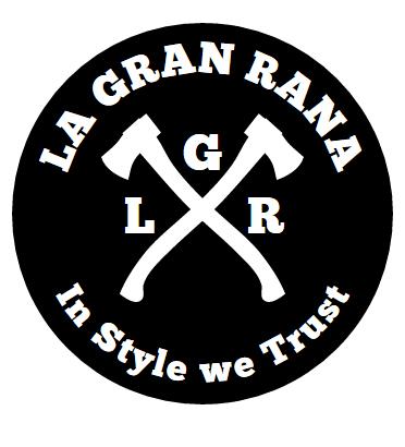 LA GRAN RANA L G R IN STYLE WE TRUST