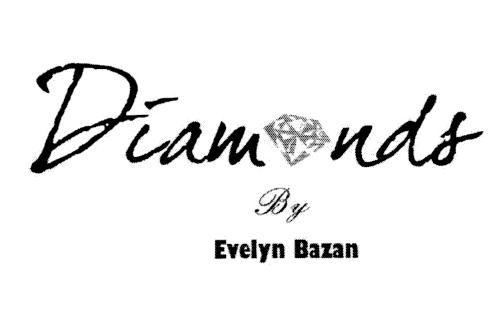 DIAMONDS BY EVELYN BAZAN