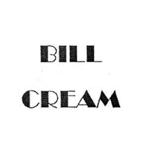 BILL CREAM