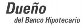 DUEÑO DEL BANCO HIPOTECARIO