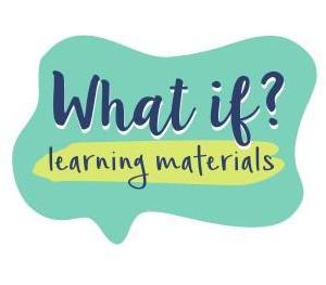 WHAT IF? LEARNING MATERIALS