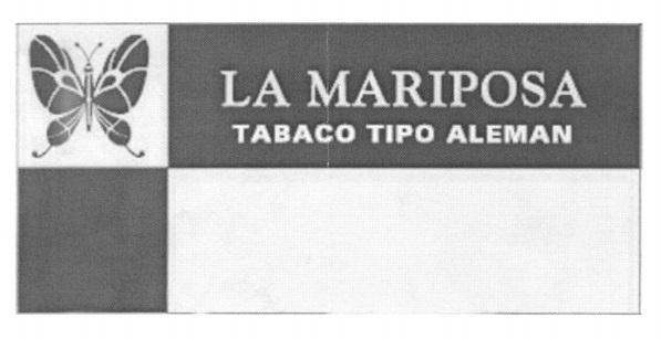 LA MARIPOSA TABACO TIPO ALEMAN