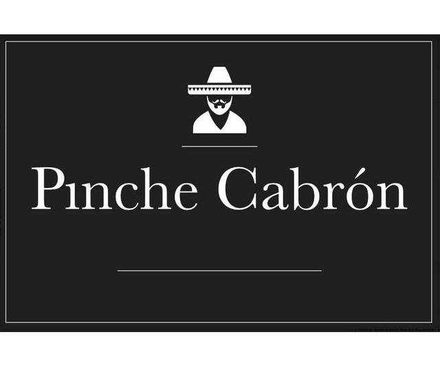 PINCHE CABRÓN