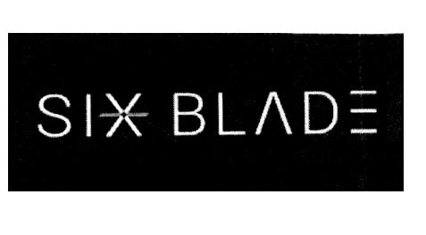 SIX BLADE