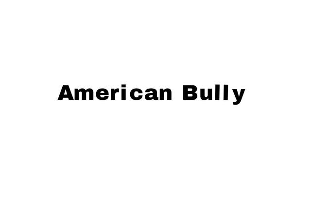 AMERICAN BULLY