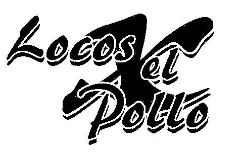 LOCOS X EL POLLO