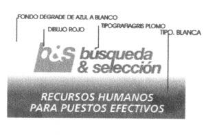 B&S BUSQUEDA & SELECCION RECURSOS HUMANOS PARA PUESTOS EFECTIVOS