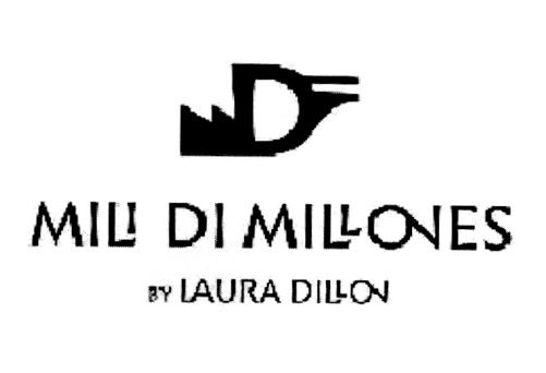 MILI DI MILLONES BY LAURA DILLON