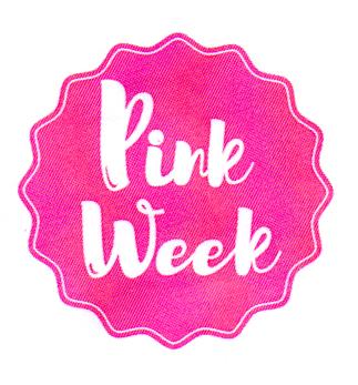 PINK WEEK