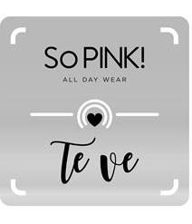 SO PINK! ALL DAY WEAR TE VE