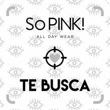 SO PINK! TE BUSCA