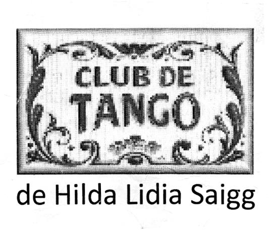 CLUB DE TANGO DE HILDA LIDIA SAIGG