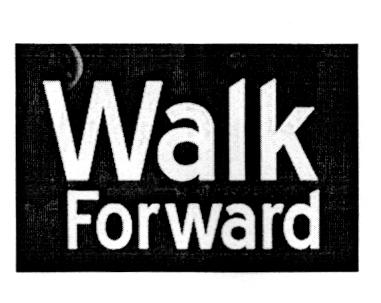 WALK FORWARD