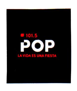 101.5 POP LA VIDA ES UNA FIESTA